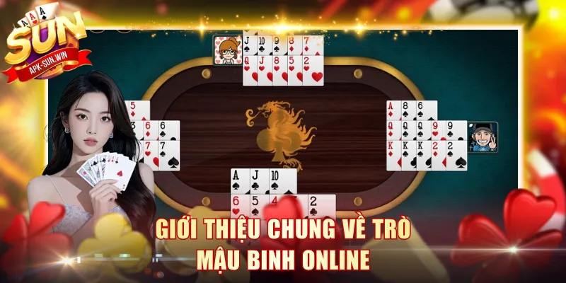 Mậu Binh Online - Game Bài Chiến Thuật Ăn Khách 2026 2 Giới thiệu chung về trò Mậu Binh online