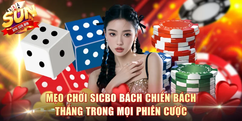 Mẹo Chơi Sicbo Bách Chiến Bách Thắng Trong Mọi Phiên Cược 1 Mẹo Chơi Sicbo