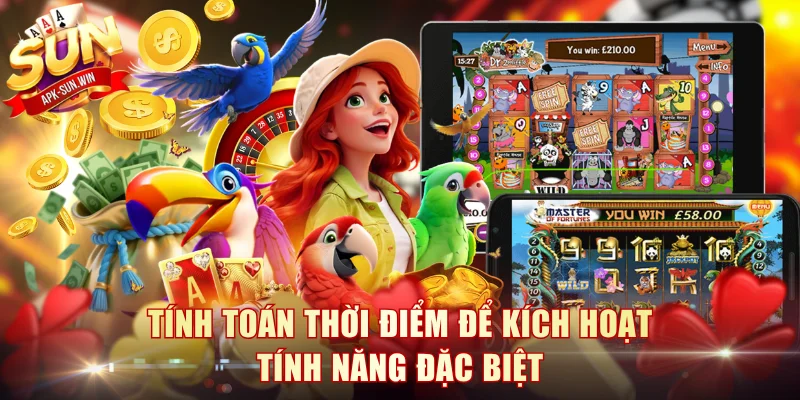 Top Game Slot Phổ Biến Tại Sun Win Và Bí Kíp Chơi Chuẩn 4 Tính toán thời điểm để kích hoạt tính năng đặc biệt